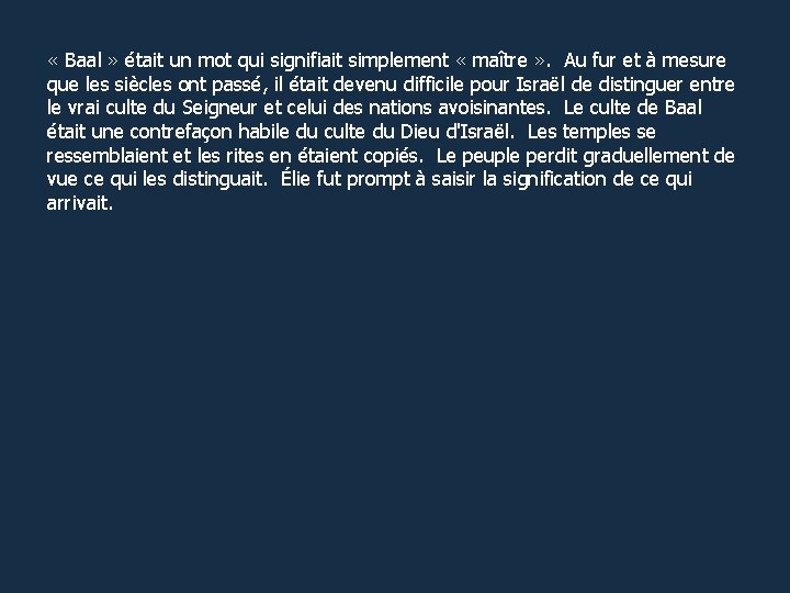  « Baal » était un mot qui signifiait simplement « maître » .