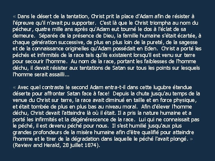  « Dans le désert de la tentation, Christ prit la place d'Adam afin