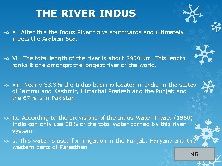  THE RIVER INDUS vi. After this the Indus River flows southwards and ultimately