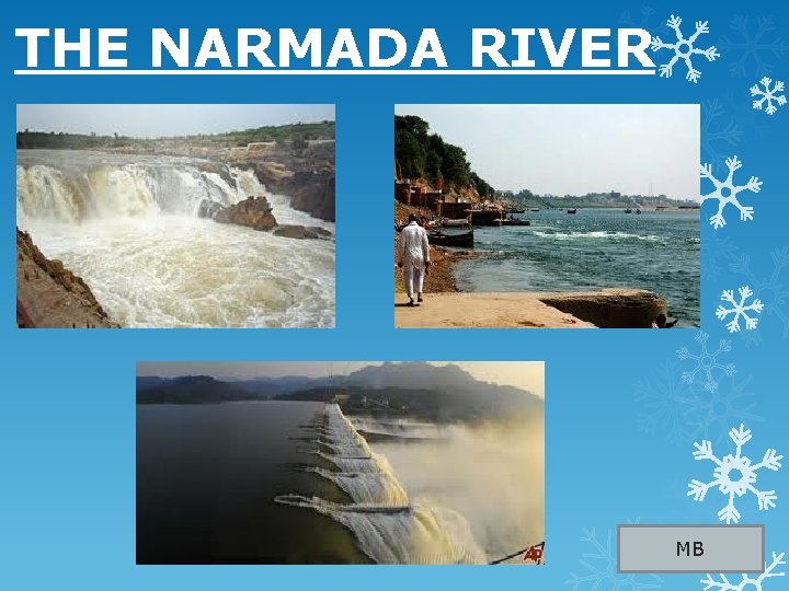 THE NARMADA RIVER MB 