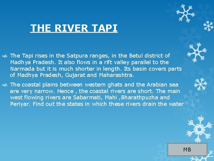 THE RIVER TAPI The Tapi rises in the Satpura ranges, in the Betul district