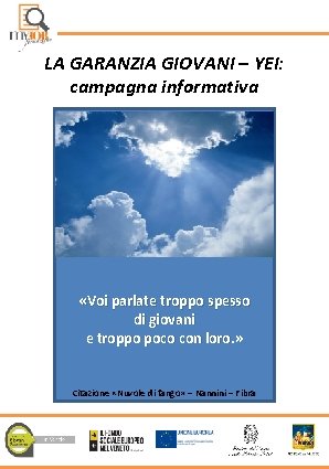 LA GARANZIA GIOVANI – YEI: campagna informativa «Voi parlate troppo spesso di giovani e