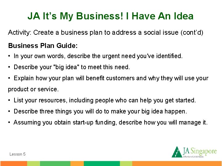 JA It’s My Business! I Have An Idea Activity: Create a business plan to