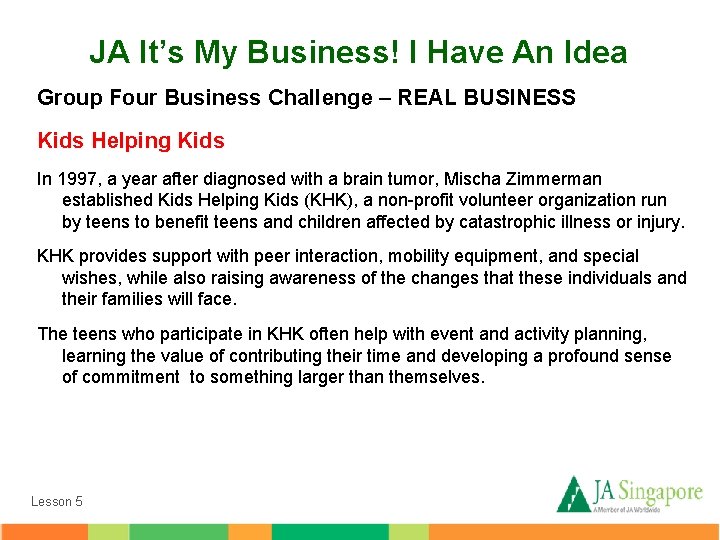 JA It’s My Business! I Have An Idea Group Four Business Challenge – REAL