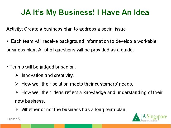 JA It’s My Business! I Have An Idea Activity: Create a business plan to