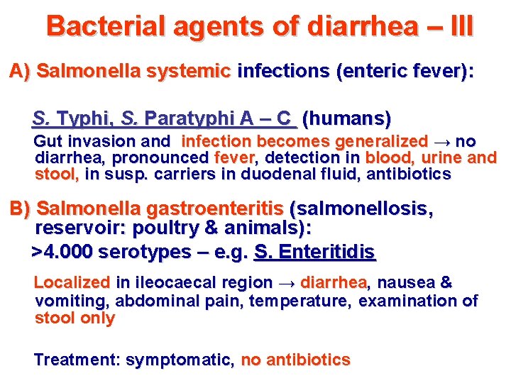 Bacterial agents of diarrhea – III A) Salmonella systemic infections (enteric fever): S. Typhi,