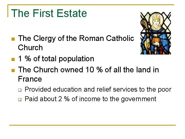 The First Estate n n n The Clergy of the Roman Catholic Church 1