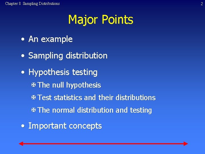 2 Chapter 8 Sampling Distributions Major Points • An example • Sampling distribution •