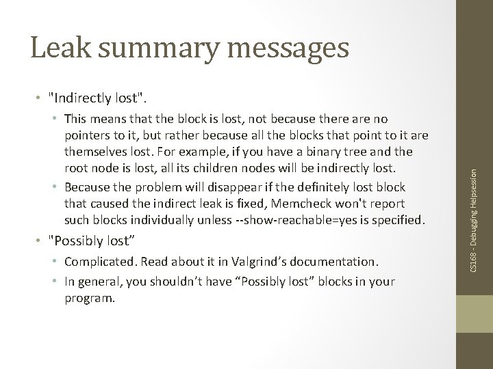 Leak summary messages • This means that the block is lost, not because there