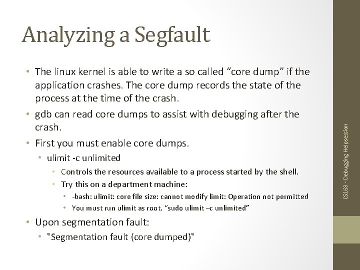  • The linux kernel is able to write a so called “core dump”