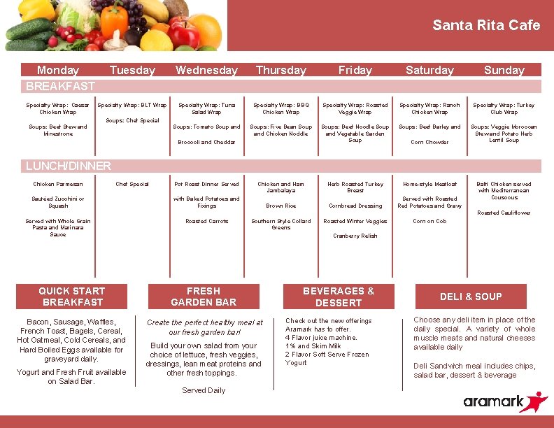 Santa Rita Cafe Monday BREAKFAST Specialty Wrap: Caesar Chicken Wrap Tuesday Wednesday Thursday Friday