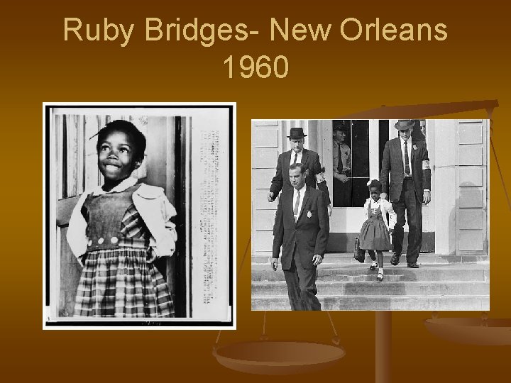 Ruby Bridges- New Orleans 1960 
