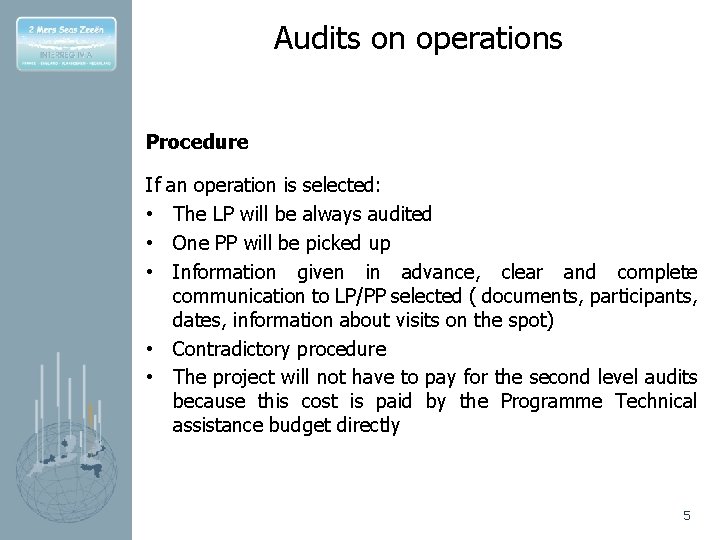 Audits on operations Procedure If • • • an operation is selected: The LP