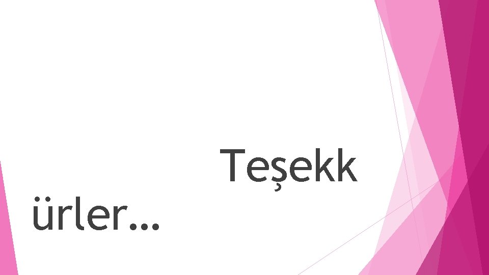 ürler… Teşekk 