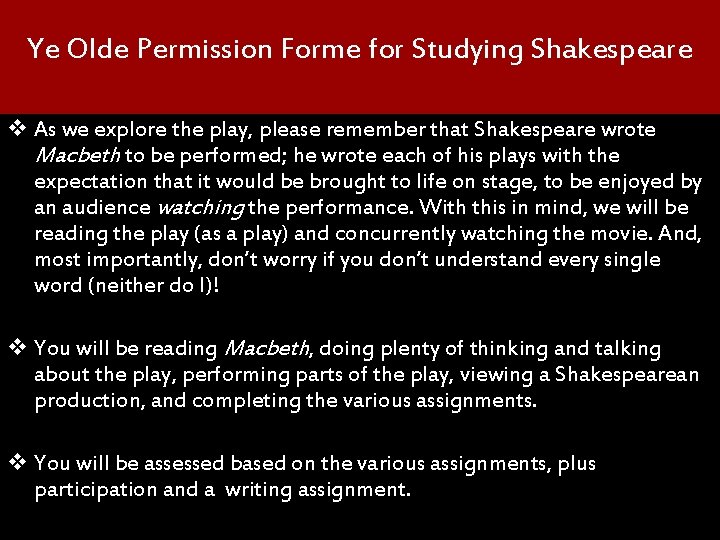 Ye Olde Permission Forme for Studying Shakespeare v As we explore the play, please