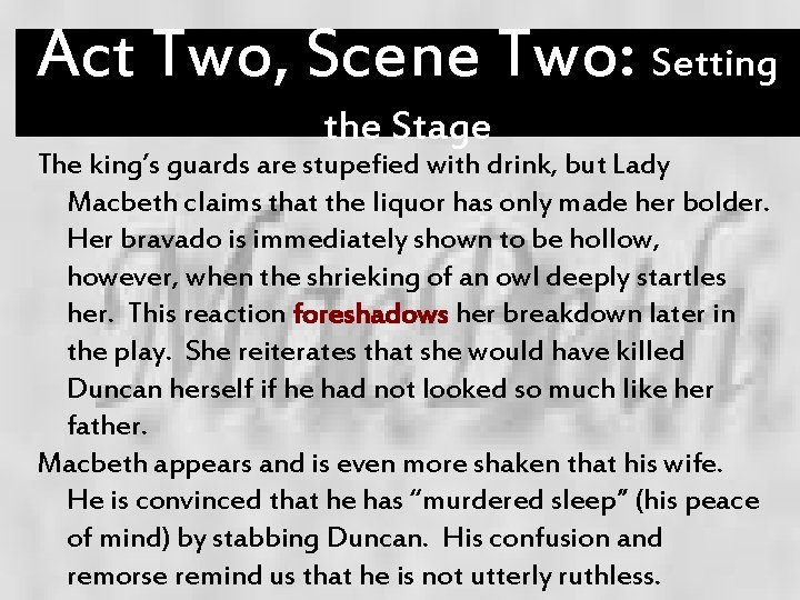 Act Two, Scene Two: Setting the Stage The king’s guards are stupefied with drink,