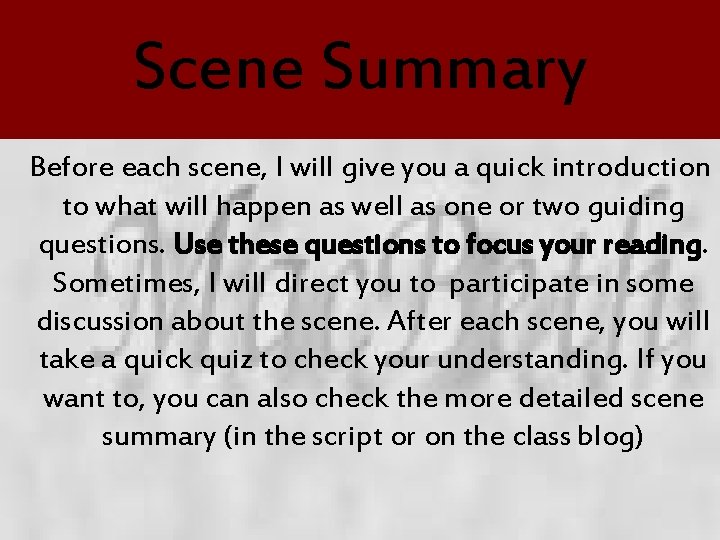 Scene Summary Before each scene, I will give you a quick introduction to what