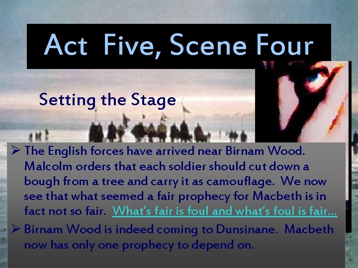 Act Five, Scene Four Setting the Stage Ø The English forces have arrived near