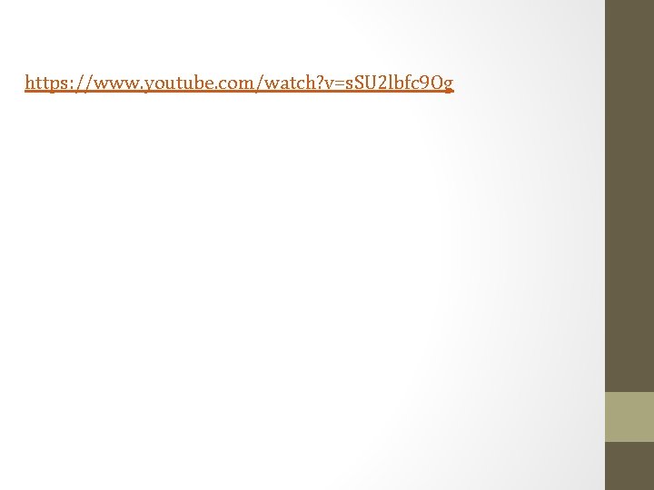 https: //www. youtube. com/watch? v=s. SU 2 lbfc 9 Og 