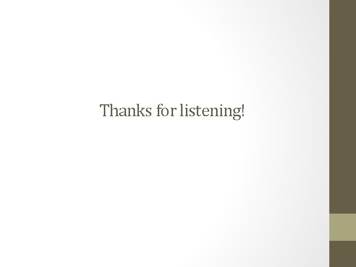 Thanks for listening! 