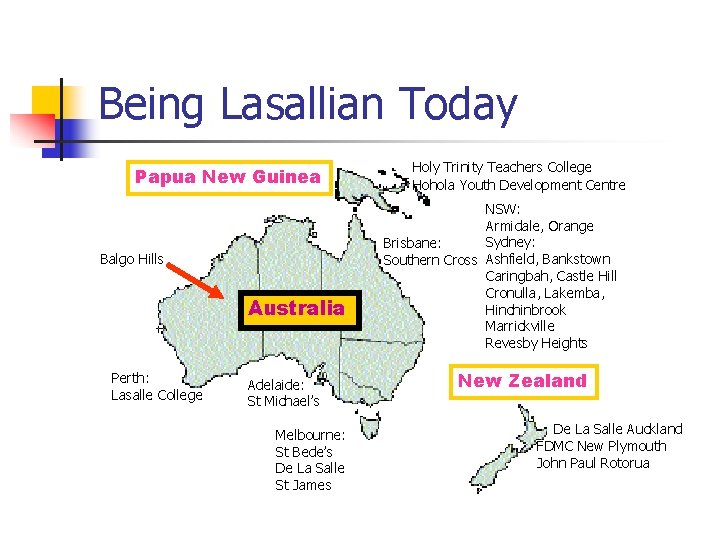 Being Lasallian Today Papua New Guinea Balgo Hills Australia Perth: Lasalle College Adelaide: St