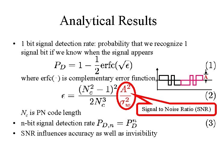 Analytical Results • 1 bit signal detection rate: probability that we recognize 1 signal