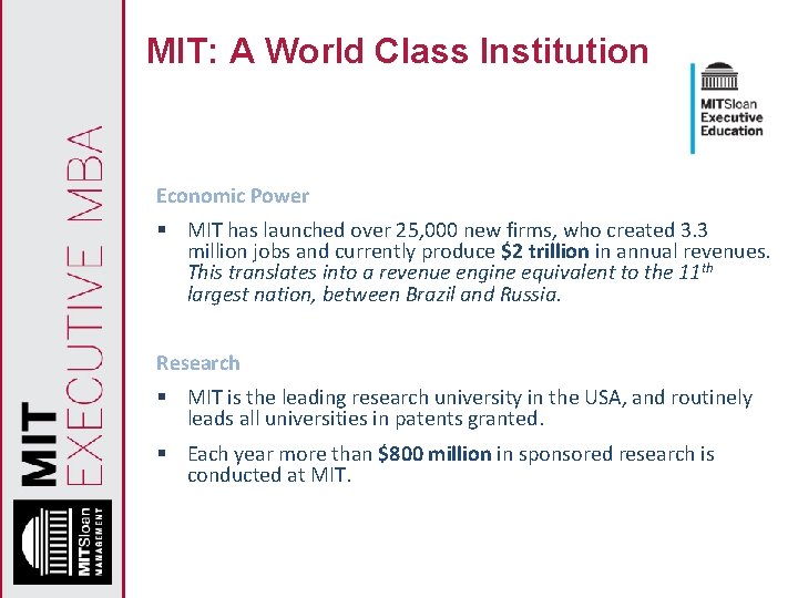 MIT: A World Class Institution Economic Power § MIT has launched over 25, 000