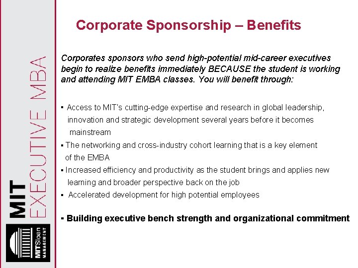 Corporate Sponsorship – Benefits Corporates sponsors who send high-potential mid-career executives begin to realize