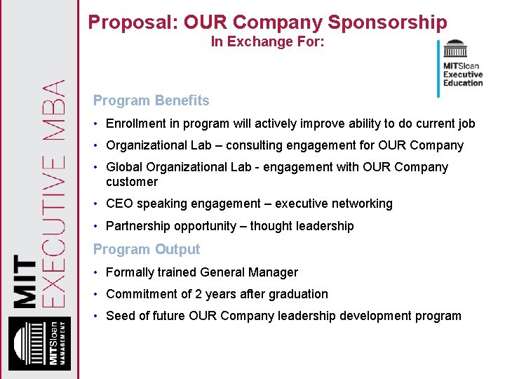 Proposal: OUR Company Sponsorship In Exchange For: Program Benefits • Enrollment in program will