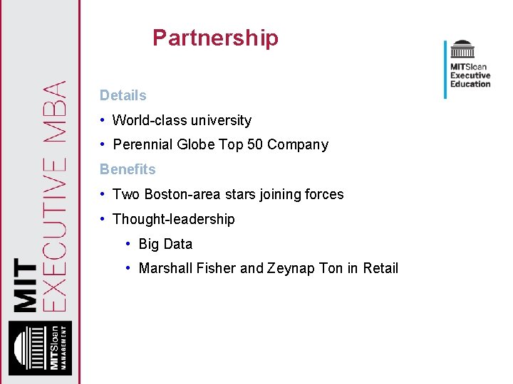Partnership Details • World-class university • Perennial Globe Top 50 Company Benefits • Two