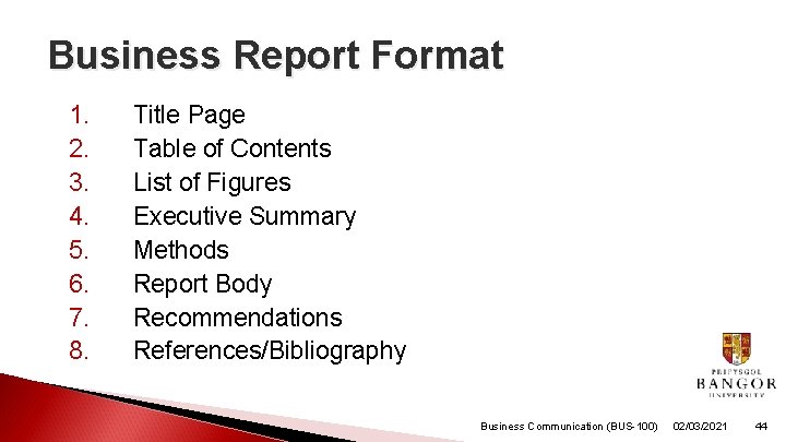 Business Report Format 1. 2. 3. 4. 5. 6. 7. 8. Title Page Table