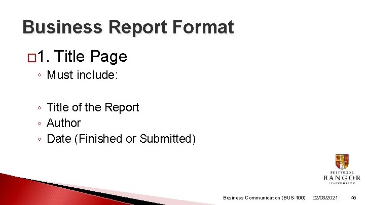 Business Report Format � 1. Title Page ◦ Must include: ◦ Title of the