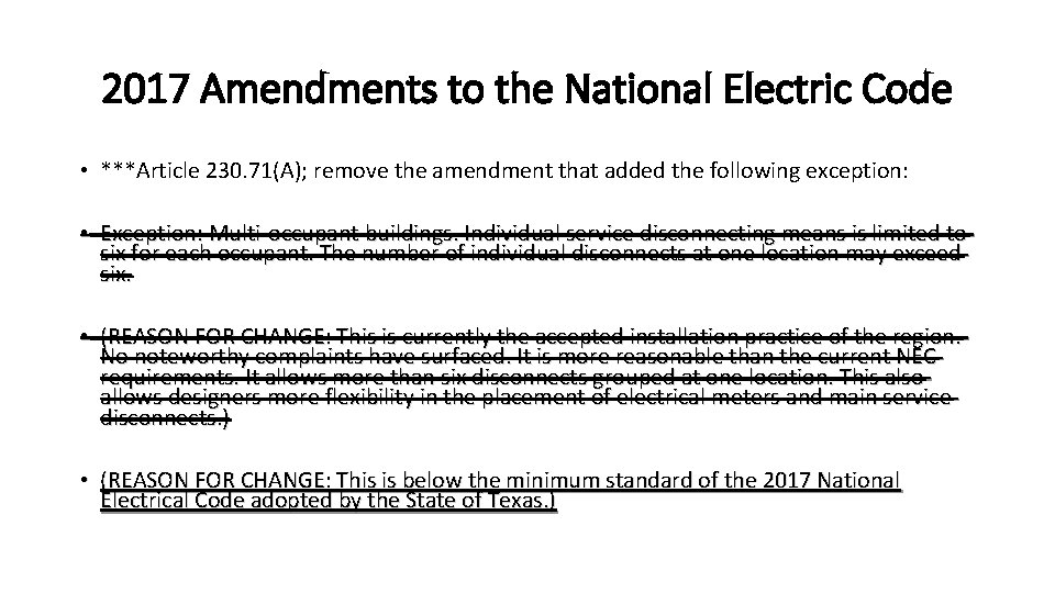 2017 Amendments to the National Electric Code • ***Article 230. 71(A); remove the amendment