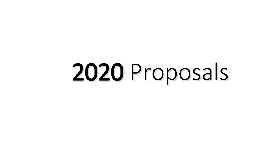 2020 Proposals 