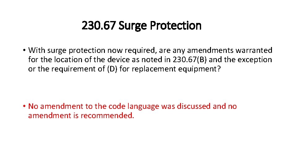 230. 67 Surge Protection • With surge protection now required, are any amendments warranted