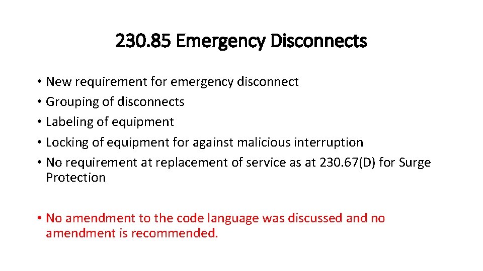 230. 85 Emergency Disconnects • New requirement for emergency disconnect • Grouping of disconnects