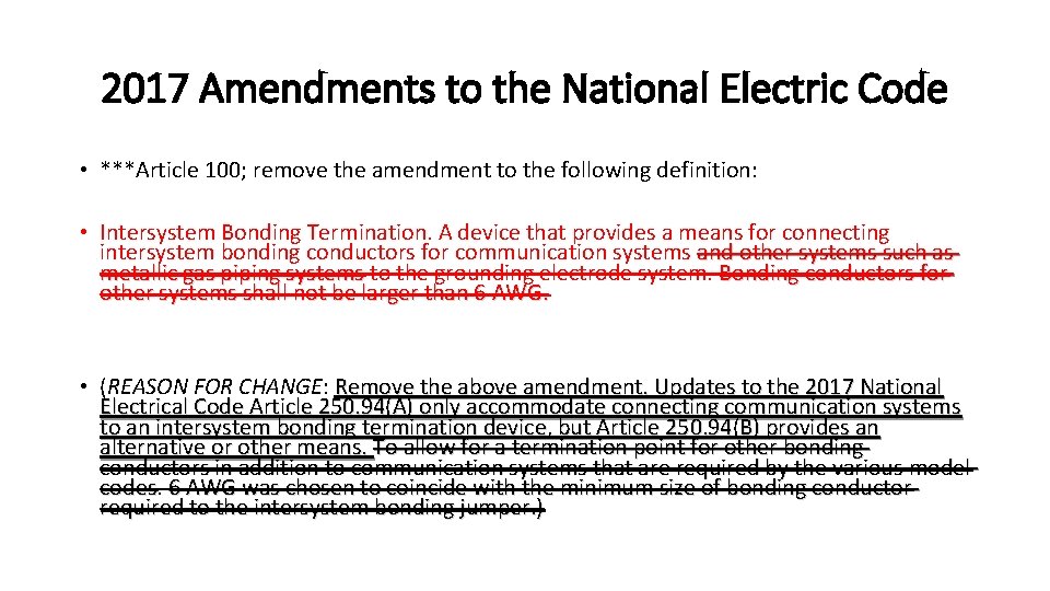 2017 Amendments to the National Electric Code • ***Article 100; remove the amendment to