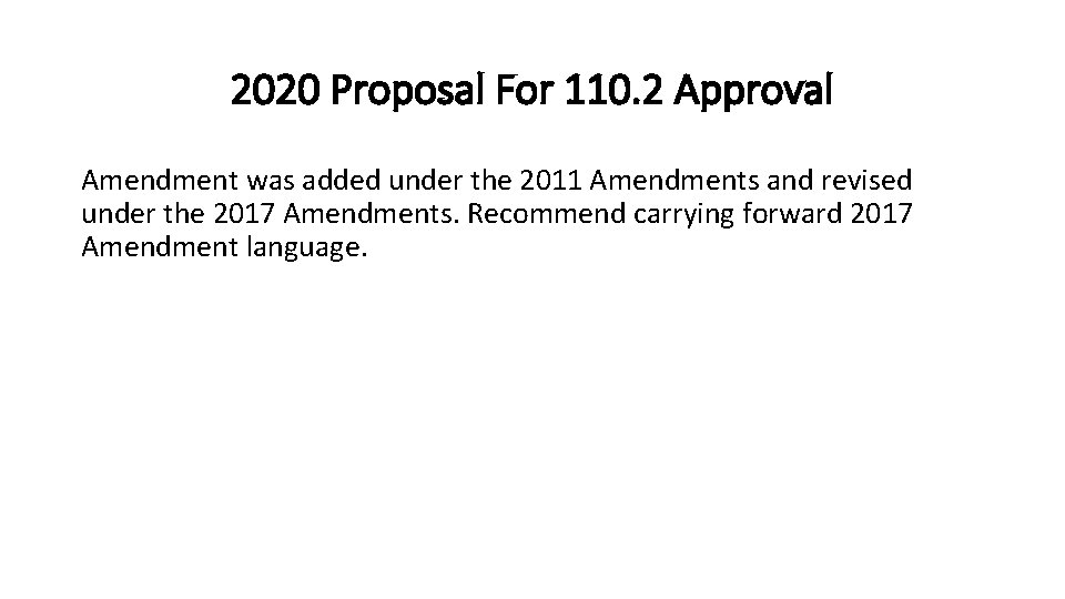 2020 Proposal For 110. 2 Approval Amendment was added under the 2011 Amendments and