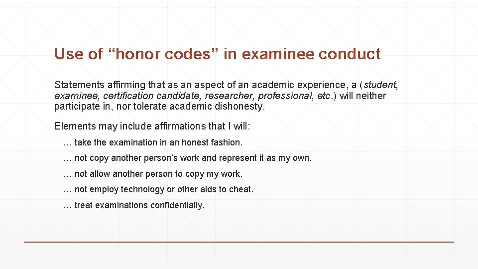 Use of “honor codes” in examinee conduct Statements affirming that as an aspect of