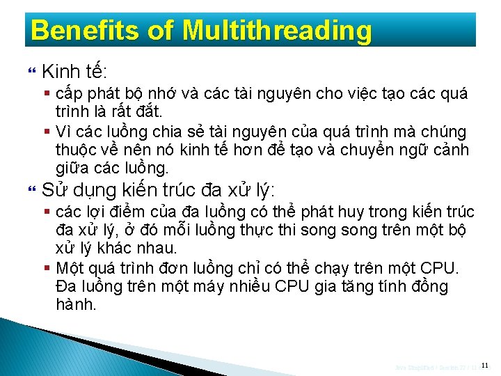 Benefits of Multithreading Kinh tế: § cấp phát bộ nhớ và các tài nguyên