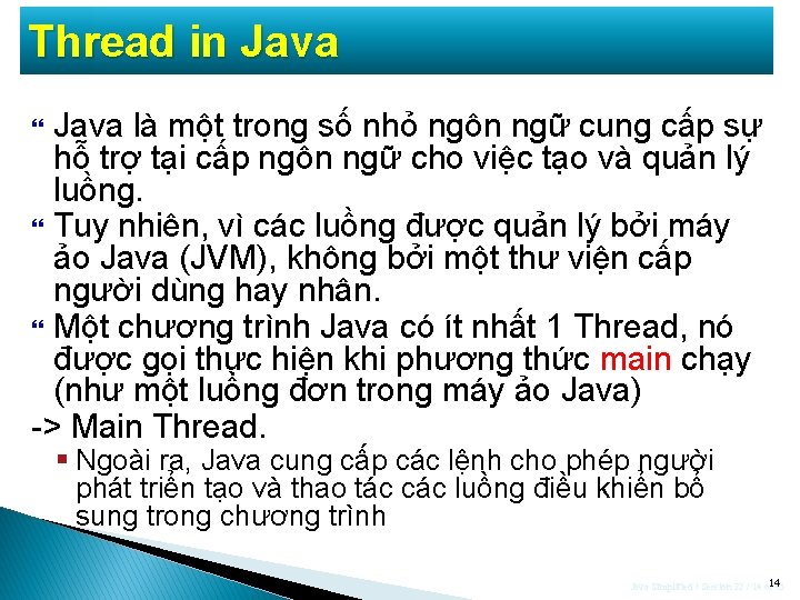 Thread in Java là một trong số nhỏ ngôn ngữ cung cấp sự hỗ