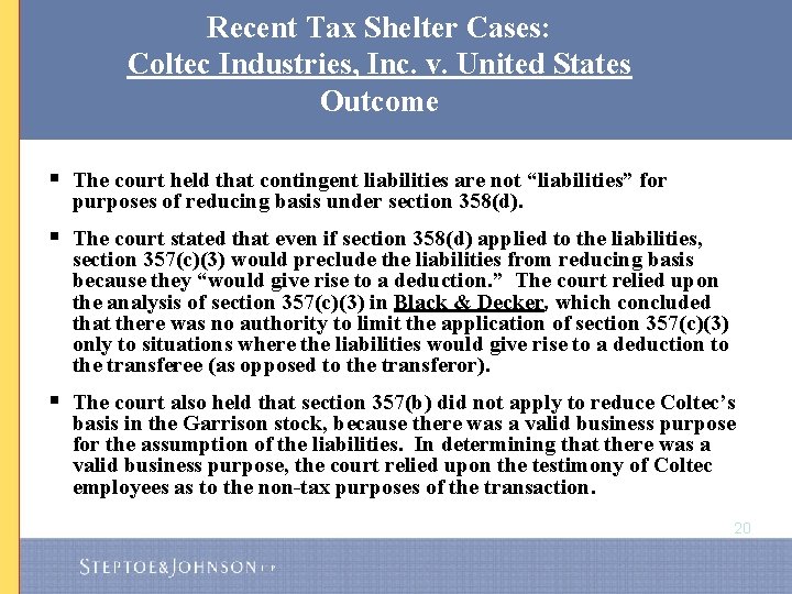 Recent Tax Shelter Cases: Coltec Industries, Inc. v. United States Outcome § The court