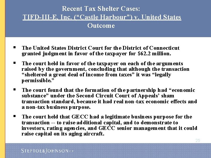 Recent Tax Shelter Cases: TIFD-III-E, Inc. (“Castle Harbour”) v. United States Outcome § The