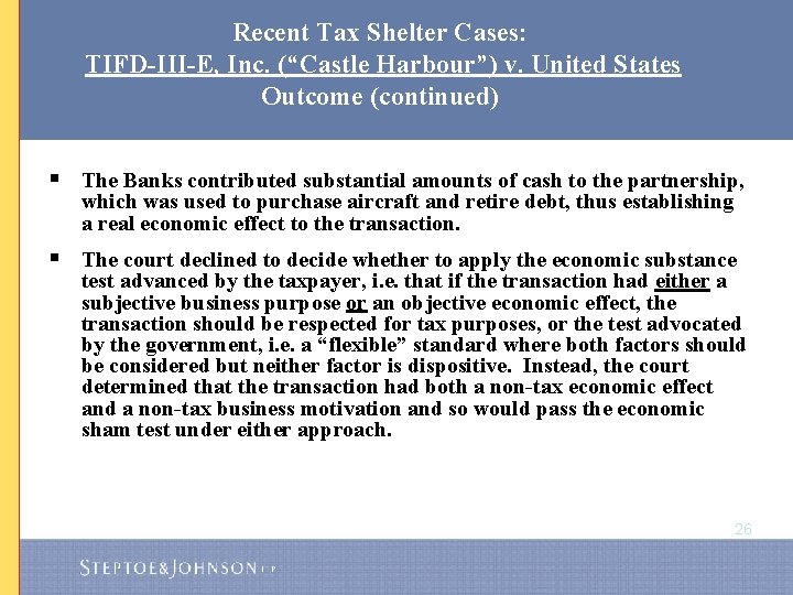 Recent Tax Shelter Cases: TIFD-III-E, Inc. (“Castle Harbour”) v. United States Outcome (continued) §