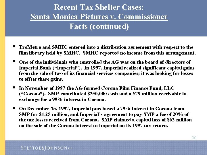 Recent Tax Shelter Cases: Santa Monica Pictures v. Commissioner Facts (continued) § Tro. Metro