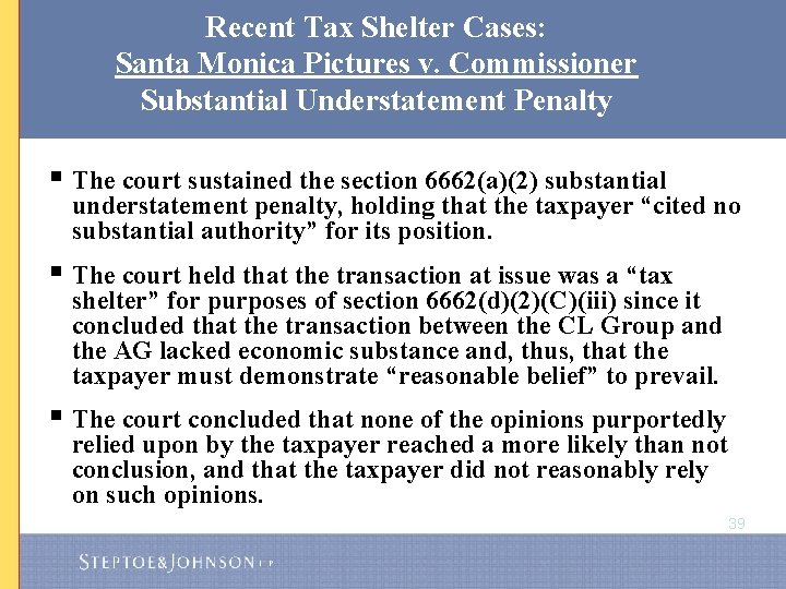 Recent Tax Shelter Cases: Santa Monica Pictures v. Commissioner Substantial Understatement Penalty § The