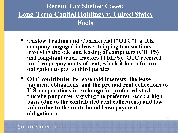 Recent Tax Shelter Cases: Long-Term Capital Holdings v. United States Facts § Onslow Trading