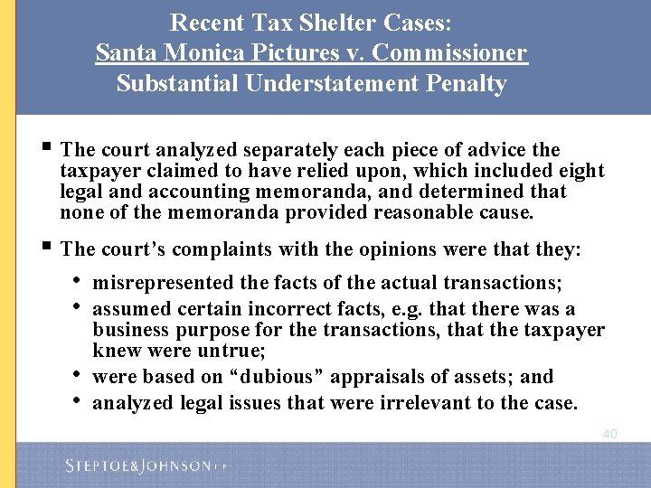 Recent Tax Shelter Cases: Santa Monica Pictures v. Commissioner Substantial Understatement Penalty § The