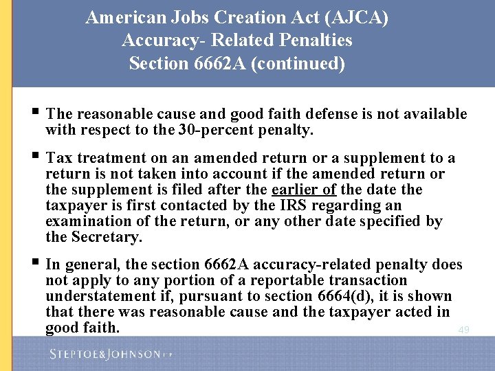 American Jobs Creation Act (AJCA) Accuracy- Related Penalties Section 6662 A (continued) § The