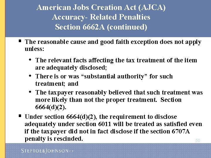 American Jobs Creation Act (AJCA) Accuracy- Related Penalties Section 6662 A (continued) § The